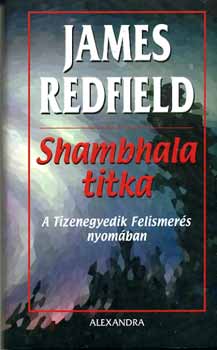 James Redfield - Shambhala titka - A Tizenegyedik Felismers nyomban