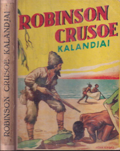 Defoe, Kertsz Erzsbet (ford) - Robinson Crusoe kalandjai (Plyi Jen rajzaival)