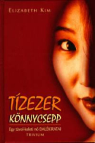 Anchee Min, Nicole Mones, Elizabeth Kim - Tzezer knnycsepp + A tolmcsn + Katherine + Madame Mao (4 ktet) KNYVMENT AJNLAT