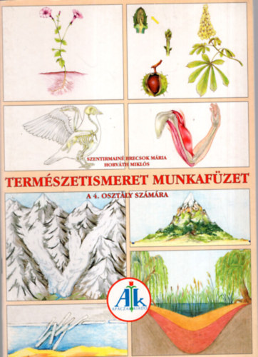 Szentirmain Brecsok Mria, Horvth Mikls - Termszetismeret  munkafzet a 4. osztly szmra
