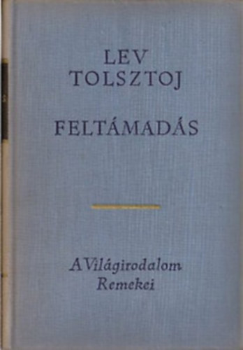 Lev Tolsztoj - Feltámadás (Tolsztoj)