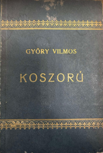 Gy�ry Vilmos - Koszor� 1875.