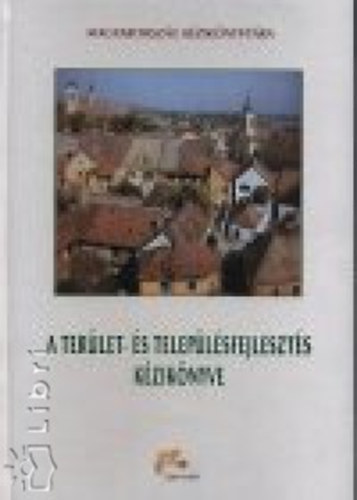 A ter�let- �s telep�l�sfejleszt�s k�zik�nyve