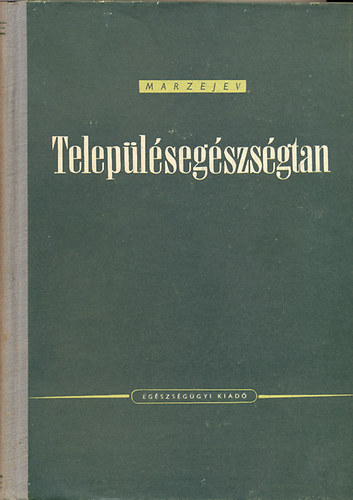 A.N. Marzejev - Telep�l�seg�szs�gtan