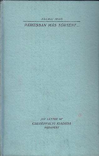 P�lmai Jen� - P�rizsban m�s t�rt�nt