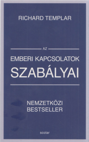 Richard Templar - Az emberi kapcsolatok szablyai