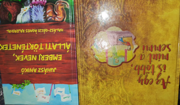 2db gyermekeknek sz�l� k�nyv - Juh�sz Anik�-Emberi nevek, �llati t�rt�netek (verses k�tet); T�bb szerz� m�vei-Az egy is t�bb, mint a semmi