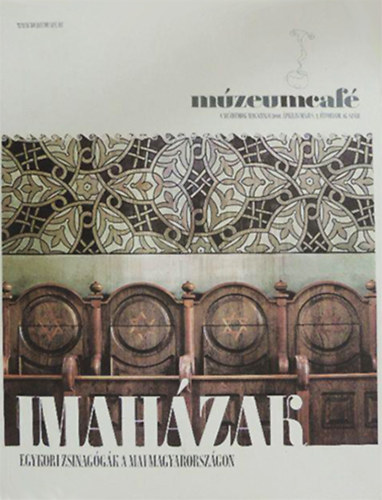 Martos Gbor (fszerk.) - Mzeuncaf - Imahzak - 4. vfolyam, 16. szm - 2010. prilis/mjus