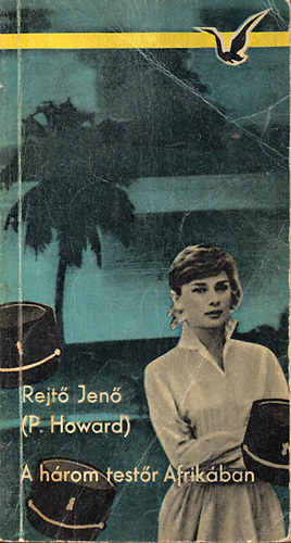 Rejt� Jen� (P. Howard) - A h�rom test�r Afrik�ban