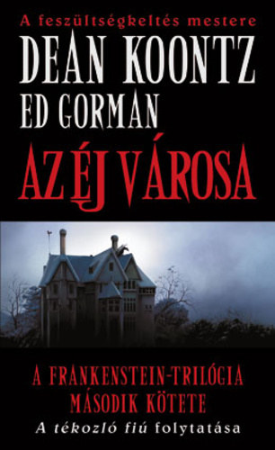 Koontz, Dean- Gorman, Ed - Az j vrosa