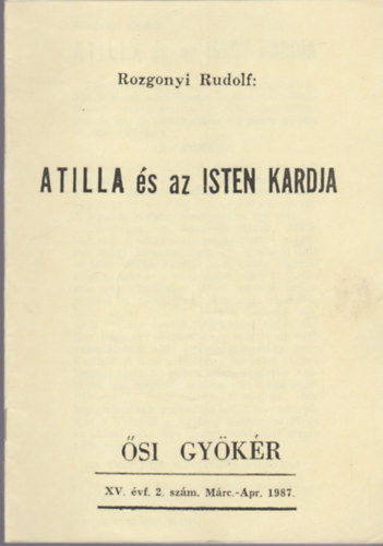 Rozgonyi Rudolf - Attila s az isten kardja