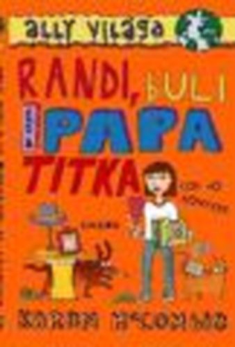 Karen McCombie - Randi, buli �s a papa titka
