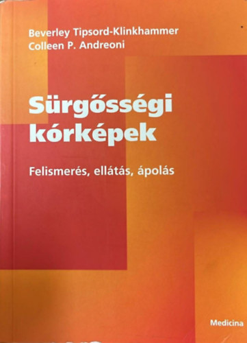 Andreoni, Tipsord-Klinkhammer - Sürgősségi kórképek - Felismerés, ellátás, ápolás
