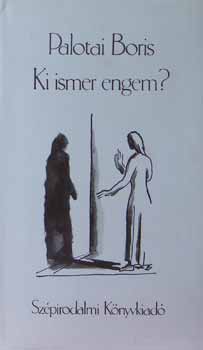 Palotai Boris - Ki ismer engem?