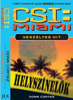 Donn Cortez - CSI: MIAMI: Veszlyes hit