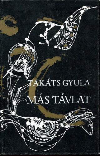 Tak�ts Gyula - M�s t�vlat