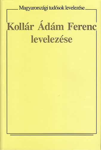 Koll�r �d�m Ferenc levelez�se