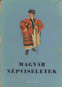 Palotay Gertrud - Magyar népviseletek