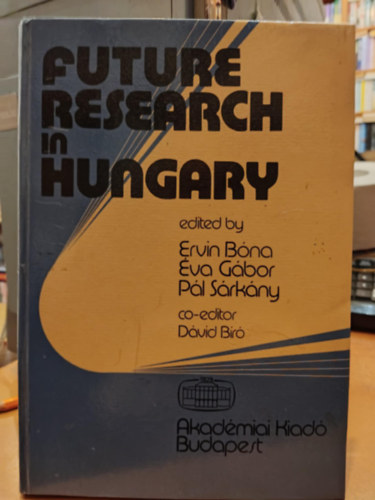 Bna Ervin, Gbor va, Srkny Pl, Br Dvid - Future Research in Hungary