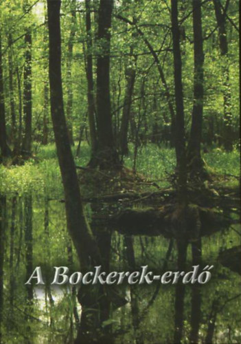 Bartha Dnes s Vidki Rbert (szerk.) - A Bockerek-erd