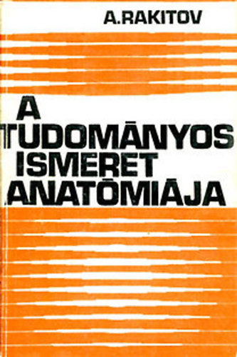 Rakitov A. - A tudomnyos ismeret anatmija