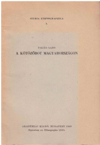 Takcs Lajos - A ktzbot Magyarorszgon (A Magyar Nprajzi Trsasg fzetei)
