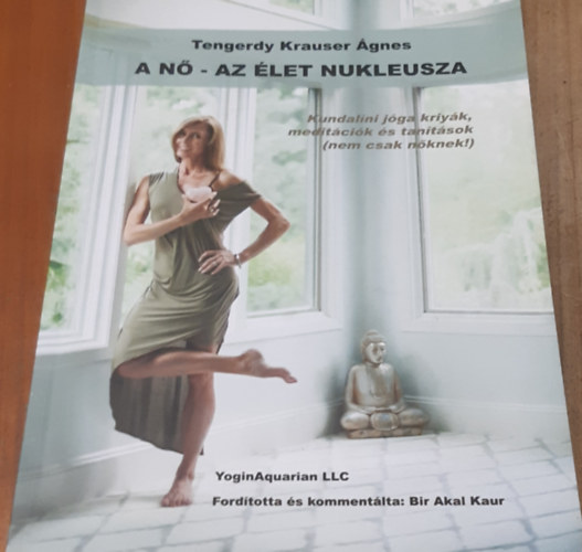 Tengerdy Krauser �gnes - A n� - Az �let nukleusza