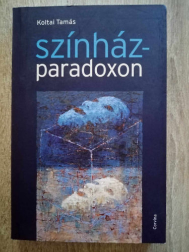 Koltai Tam�s - Sz�nh�zparadoxon (besz�lget�s a l�tk�rd�sekr�l, te�ri�r�l, kult�rpolitik�r�l, jelk�pek jelent�s�r�l, T�mogat�sr�l �s elvon�sr�l, kritik�r�l , Hagyom�nyr�l �s �j�t�sr�l)