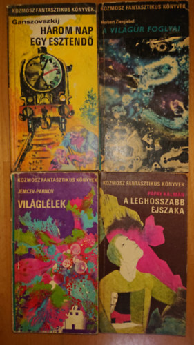 Jemcev-Parnov, Ppay Klmn, Ganszovszkij, Herbert Ziergiebel - 4 knyv a Kozmosz Fnatasztikus  Knyvekbl: A vilgr foglyai, Hrom nap egy esztend, A leghosszabb jszaka, Vilgllek