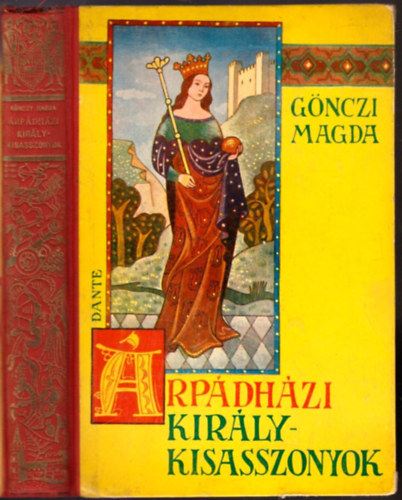Gönczi Magda - Árpádházi királykisasszonyok