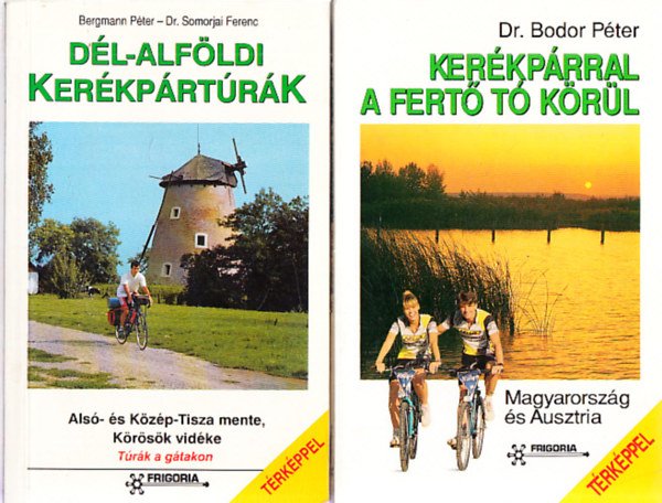 Dr. Bodor Pter, Bergmann Pter- Somorjai Ferenc Dr. - Kerkprral a Fert t krl + Dl-alfldi kerkprtrk