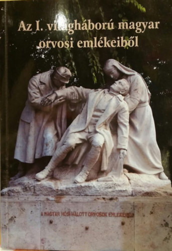 Az I. vil�gh�bor� magyar orvosi eml�keib�l