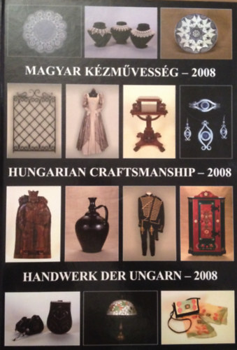Gergely Imre Gergely Andrea - Magyar kézművesség-2008