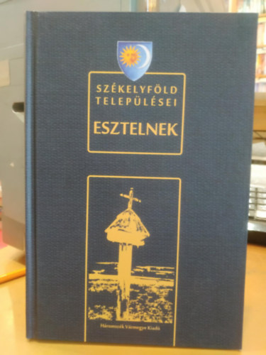 Cski rpd, Kinda Istvn - Szkelyfld teleplsei: Esztelnek