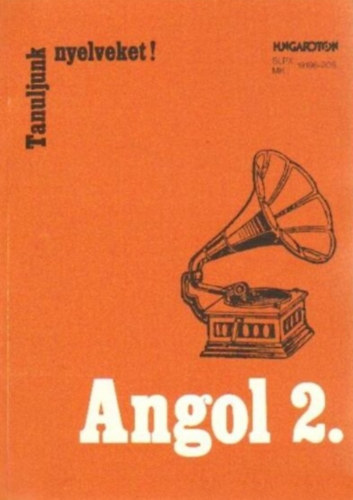 Radv�nyi Tam�s-Sz�k�cs Gy�rgyn� - Angol 2. - Tanuljunk nyelveket! (Sz�vegek �s gyakorlatok)