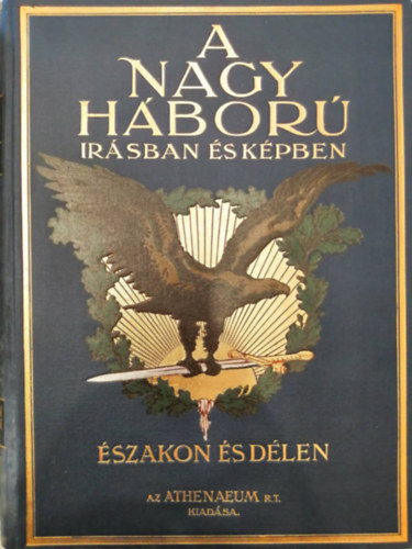 L�ndor Tivadar - A nagy h�bor� �r�sban �s k�pben:�szakon �s d�len I.