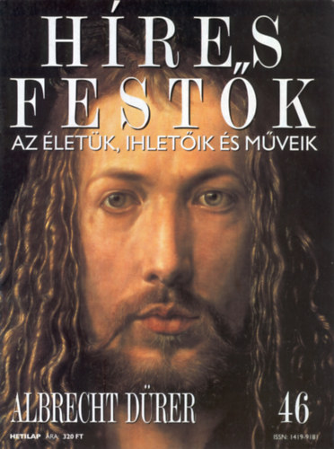 Stephen Rose (szerk.) - Hres festk (Az letk, ihletik s mveik) 46. szm - Albrecht Drer