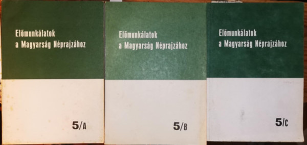 Gyula Ortutay - Előmunkálatok a magyarság néprajzához 5/A-C.