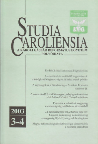 Popély Gyula (szerk.) - Studia Caroliensia - A Károli Gáspár Református Egyetem Folyóirata 2003. 3-4.