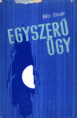 R�cz Oliv�r - Egyszer� �gy