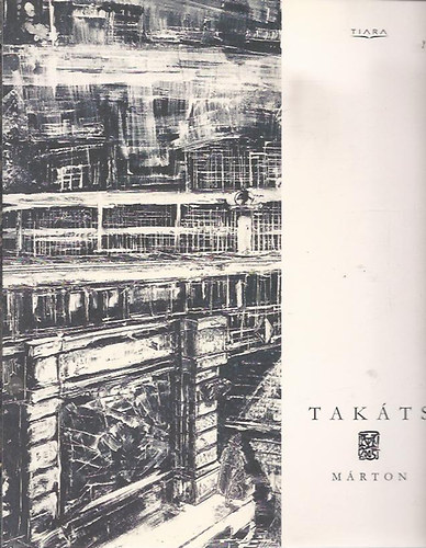 Takts Mrton - Takts Mrton: Rzkarcok, monotpik, illusztrcik 1994-2005