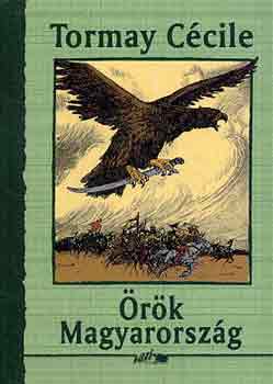 Tormay C�cile - �r�k Magyarorsz�g