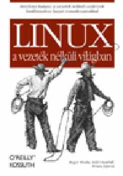 Jepson, Brian, E. Dumbill, Roger Weeks - Linux a vezetk nlkli vilgban