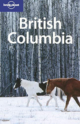 Ryan  Ver Berkmoes, John Lee - Lonely Planet - British Columbia