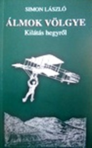 Simon Lszl - lmok vlgye - Kilts hegyrl