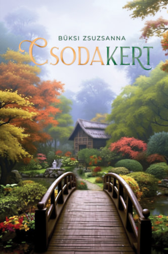 Bksi Zsuzsanna - Csodakert