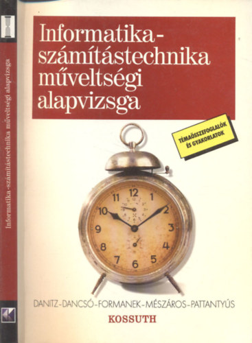 Danitz-Dancs-Formanek-Mszros-Pattantys - Informatika-szmtstechnika mveltsgi alapvizsga