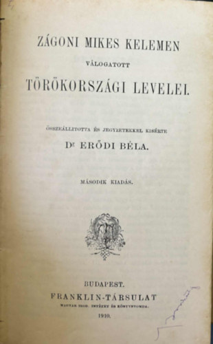 Z�goni Mikes Kelemen, Toncs Guszt�v, Dr. Er�di B�la - Mikes Kelemen v�logatott t�r�korsz�gi levelei / Szemelv�nyek a magyar epikusokb�l �s t�rt�net�r�kr�l / Szemelv�nyek a magyar klasszikus iskola k�lt�ib�l (Kollig�tum)