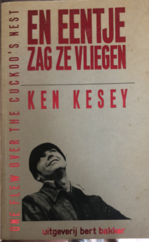Ken Kesey, Bert Koning - Szll a kakukk fszkre - En ntje zag ze vliegen - holland