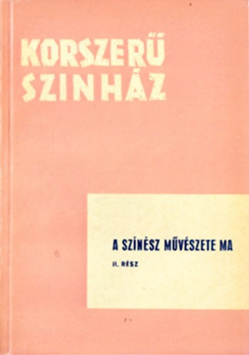 Szekeres J�zsef (szerk.) - A sz�n�sz m�v�szete ma II.